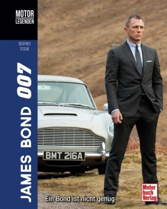 Motorlegenden - James Bond 007 Motorbuch Verlag