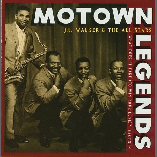 Motown Legends: What Does It Take (To Win Your Love)? Jr. Walker & The All Stars