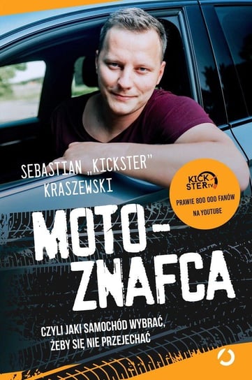 MotoznaFca, czyli jaki samochód wybrać, żeby się nie przejechać Kraszewski Sebastian Kickster