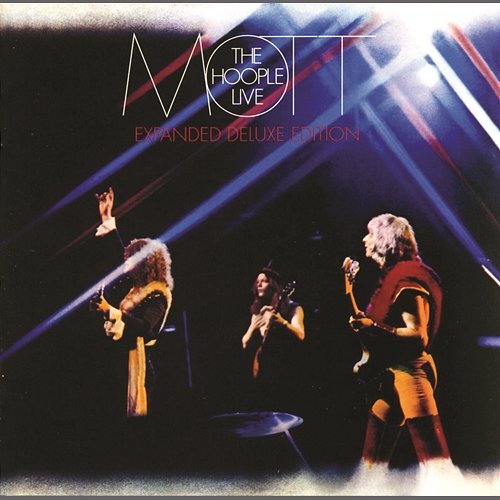 Mott The Hoople Live (Expanded Deluxe Edition) Mott The Hoople