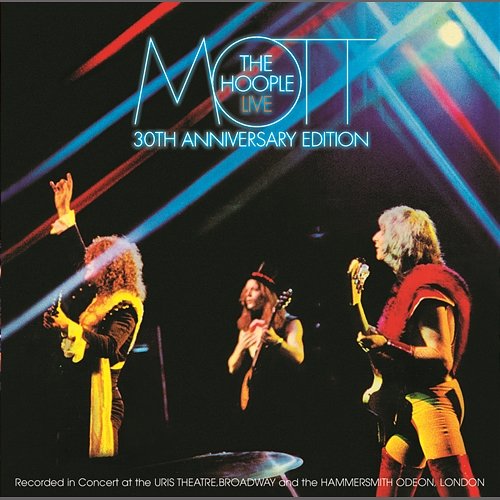 Mott The Hoople Live - Thirtieth Anniversary Edition Mott The Hoople
