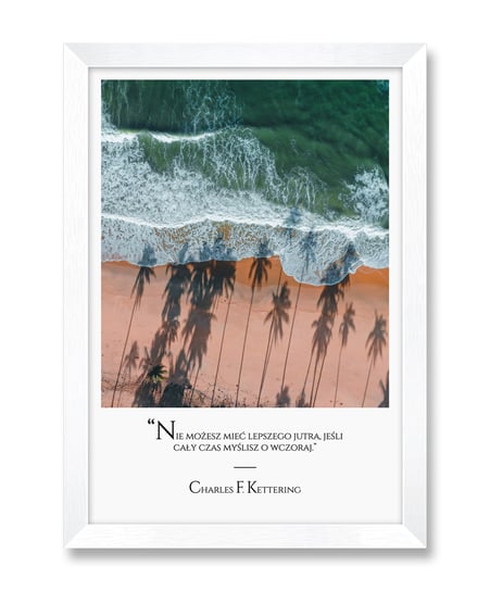 Motywacyjny obrazek obraz do kuchni z motywem morskim plaża palmy Charles F. Kettering biała rama 23,5x32 cm iWALL studio