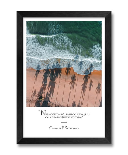 Motywacyjny obrazek obraz do kuchni z motywem morskim plaża palmy Charles F. Kettering czarna rama 23,5x32 cm iWALL studio