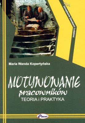 Motywowanie Pracowników Kopertyńska Maria Wanda