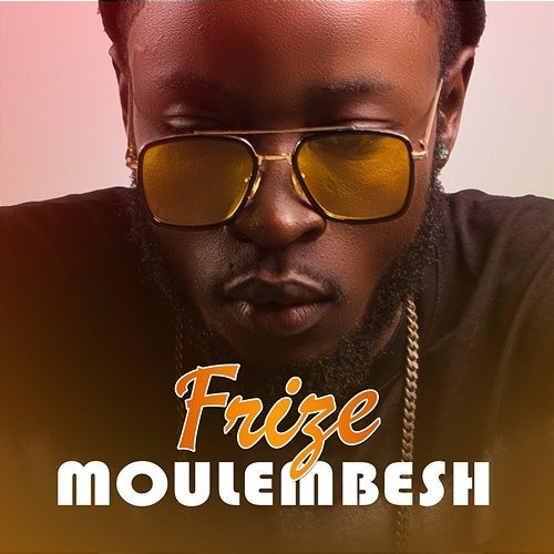 Moulembesh Frize