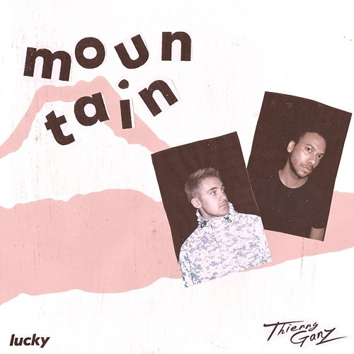 Mountain Thierry Ganz, Lucky