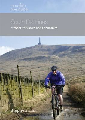 Mountain Bike Guide - South Pennines of West Yorkshire and Lancashire Hall Stephen