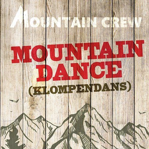 Mountain Dance (Klompendans) Mountain Crew