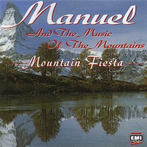 Mountain Fiesta Manuel & The Music Of The Mountains