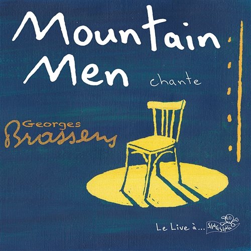 Mountain Men Chante Georges Brassens Mountain Men