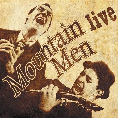 Mountain Men Live Mountain Men