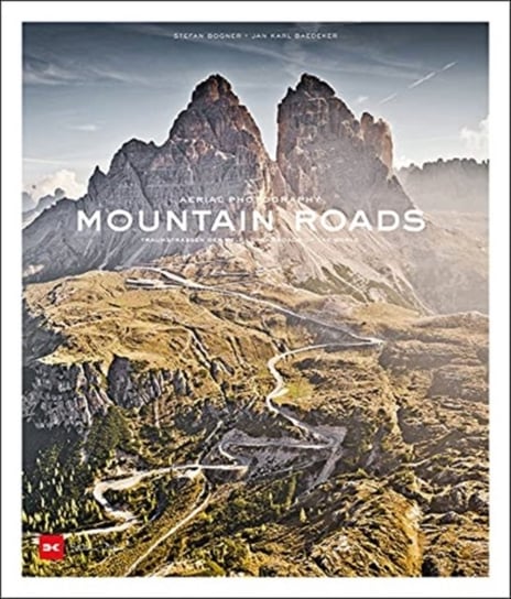 Mountain Roads: Aerial Photography Bogner Stefan, Jan Karl Baedeker