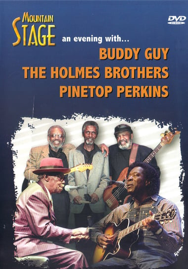 Mountain Stage An Evening With... Guy Buddy, Perkins Pinetop, Holmes Brothers