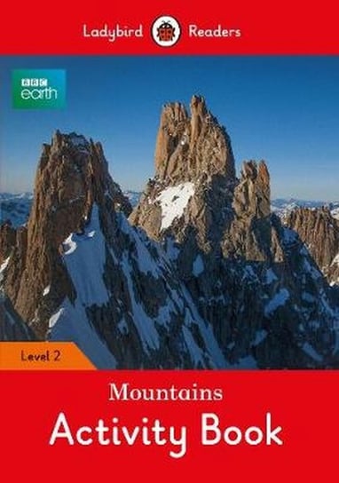 Mountains. Activity Book. Ladybird Readers. Level 2 Opracowanie zbiorowe