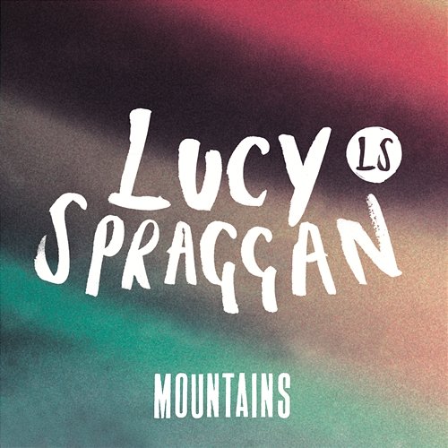 Mountains Lucy Spraggan