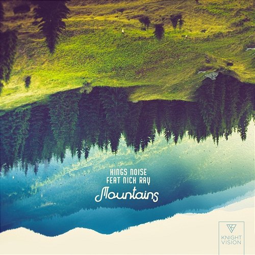Mountains Kings Noise feat. Nick Ray