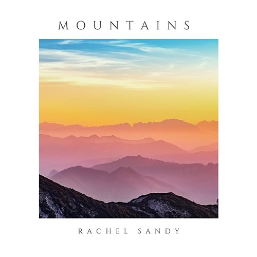 Mountains Rachel Sandy