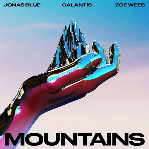 Mountains Jonas Blue, Galantis, Zoe Wees