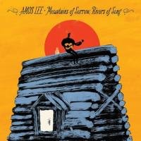 Mountains of Sorrow, Rivers of Song (Deluxe Edition) Lee Amos