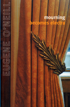 Mourning Becomes Electra O'neill Eugene Gladstone