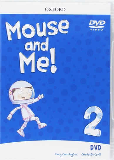 Mouse and Me! Level 2. DVD Charrington Mary, Covill Charlotte