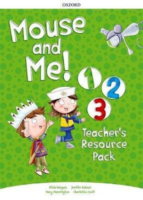 Mouse and Me! Levels 1-3. Teacher's Resource Pack Vazquez Alicia, Dobson Jennifer, Charrington Mary, Covill Charlotte