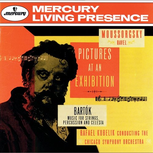 Moussorgsky: Pictures at an Exhibition / Bartók: Music for Strings, Percussion & Celesta Chicago Symphony Orchestra, Rafael Kubelík