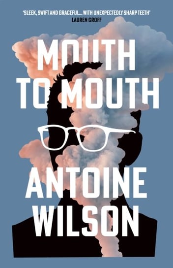 Mouth to Mouth Wilson Antoine