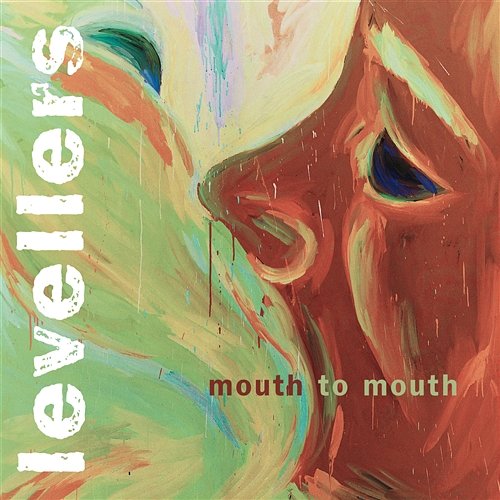 Mouth To Mouth The Levellers
