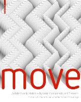 MOVE - Architecture in Motion Schumacher Michael, Schaeffer Oliver, Vogt Michael-Marcus