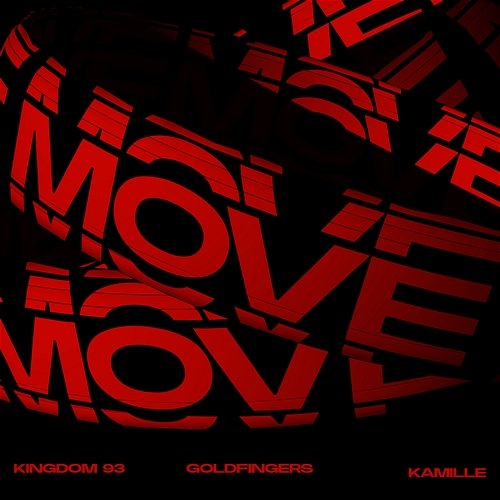 Move Kingdom 93 & Goldfingers feat. KAMILLE