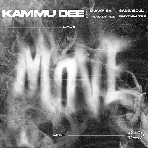 Move Kammu Dee feat. Thabza Tee, MjakaSA, Sanzasoul, Rhythm Tee
