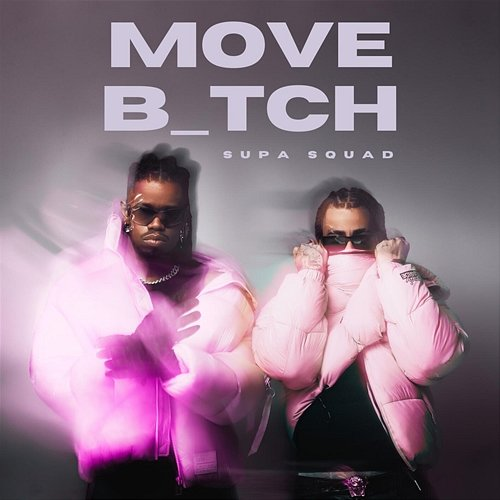 Move B_tch Supa Squad