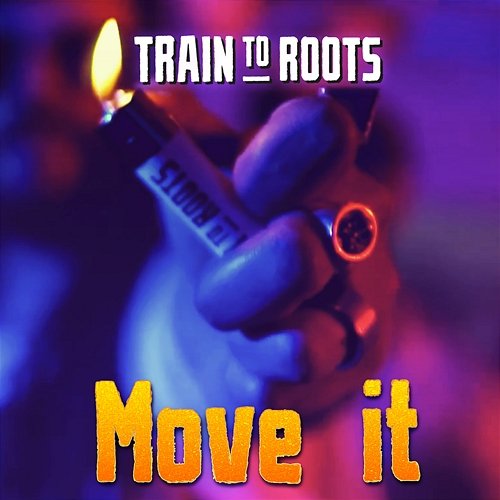 Move it Train to Roots