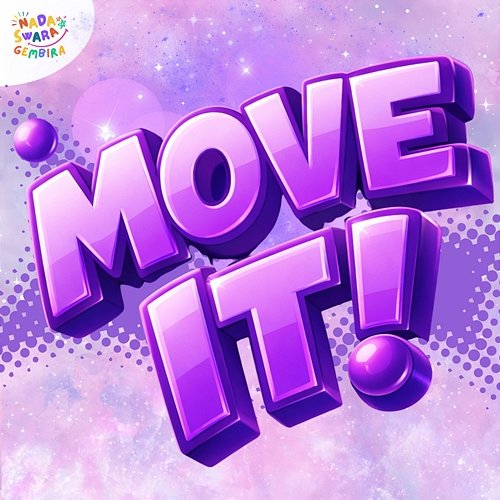 MOVE IT! Nada Swara Gembira, Khanz Braga, Sigma Squad, IRIZZ