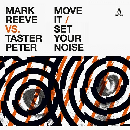 Move It / Set Your Noise Mark Reeve, Taster Peter