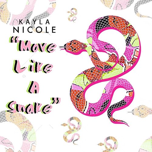 Move Like A Snake Kayla Nicole