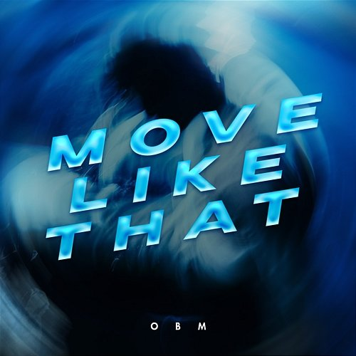 Move Like That OBM