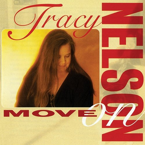 Move On Tracy Nelson