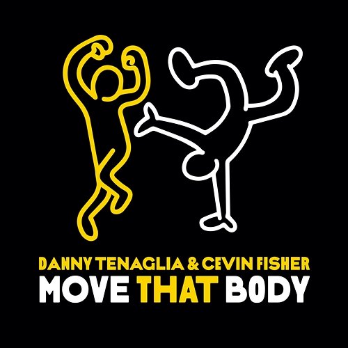 Move That Body Danny Tenaglia & Cevin Fisher