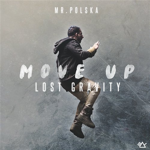 Move Up (Lost Gravity) Mr. Polska