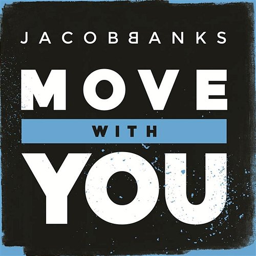 Move With You Jacob Banks