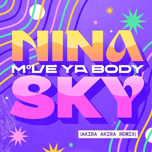 Move Ya Body Nina Sky, Akira Akira