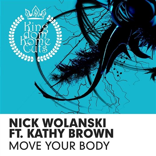 Move Your Body Nick Wolanski feat. Kathy Brown