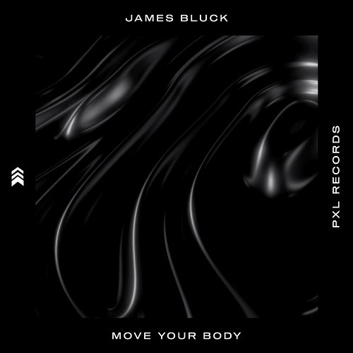 Move Your Body James Bluck