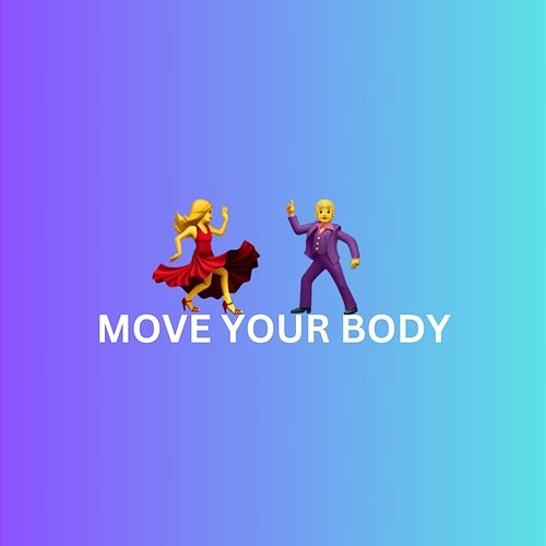 Move Your Body High 'n' Rich