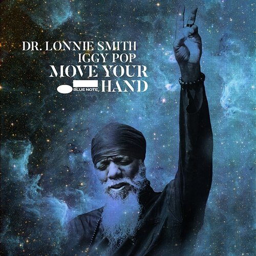 Move Your Hand Dr. Lonnie Smith, Iggy Pop