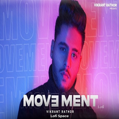 Movement Vikrant Rathor & Lofi Space