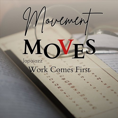 Movement Moves - Work Comes First Japajazz