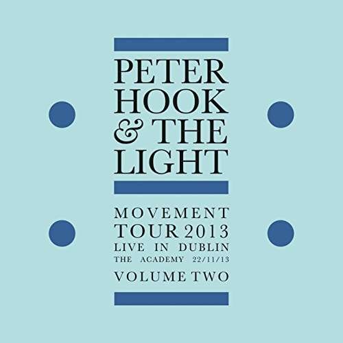 Movement. Volume 3 Peter Hook and The Light